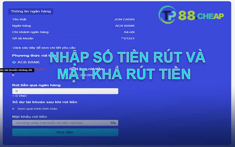 nhập số tiền rút và mật khẩu rút tiền